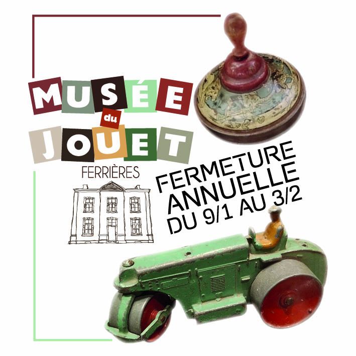 Fermeture annuelle - Musée du jouet et de l'enfant - Ferrières